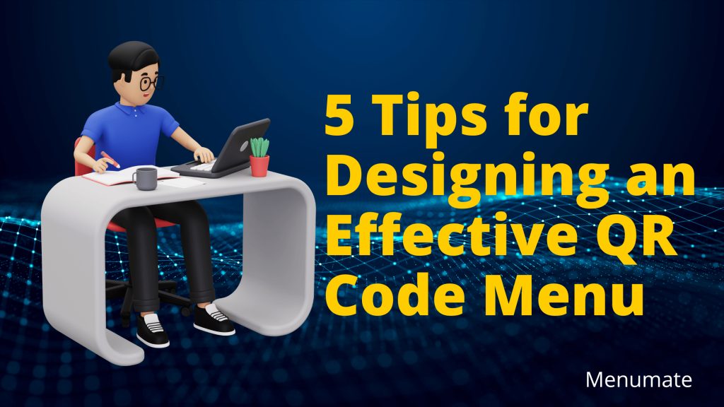 5 Tips for Designing an Effective QR Code Menu